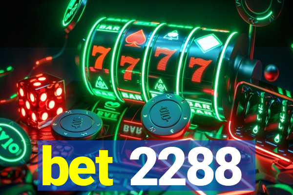 bet 2288